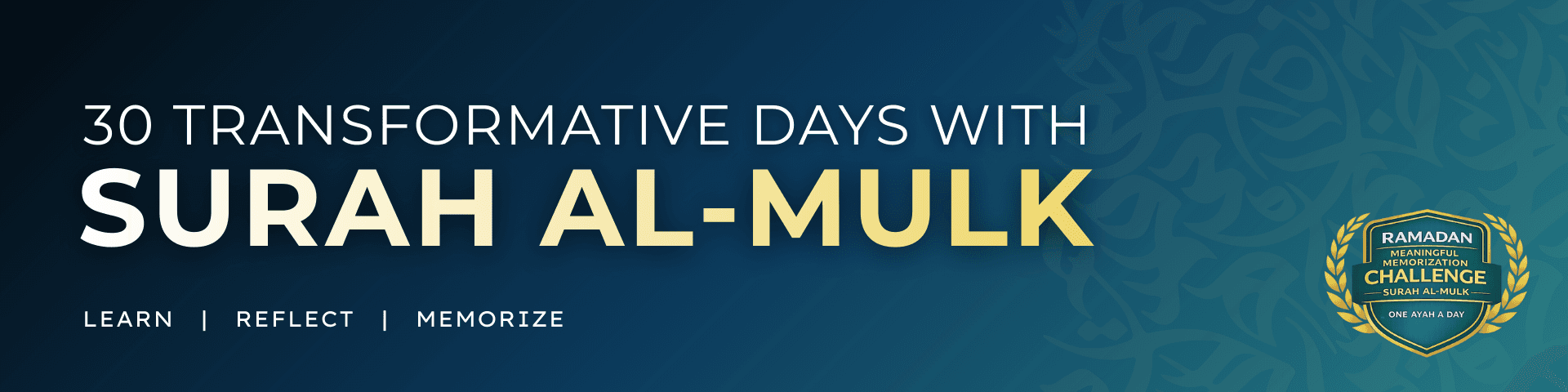 30 Transformative Days with Surah Al-Mulk: Learn, Reflect, Memorize