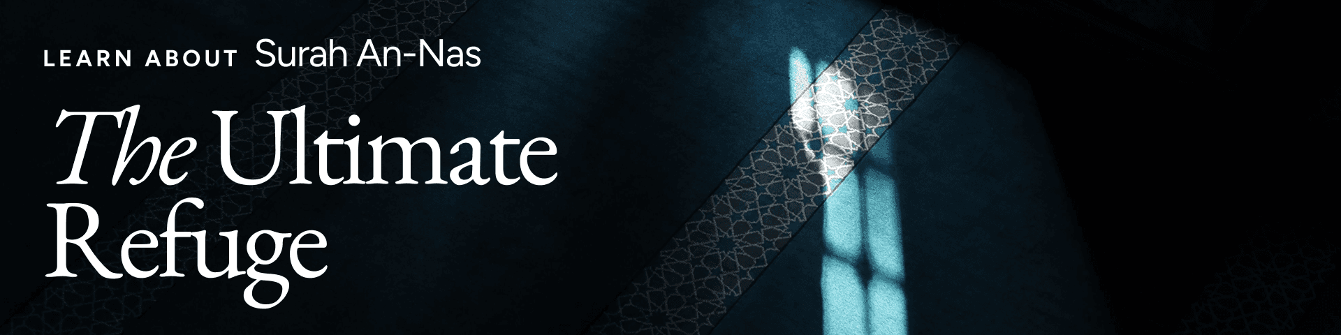 Surah An-Nas: The Ultimate Refuge